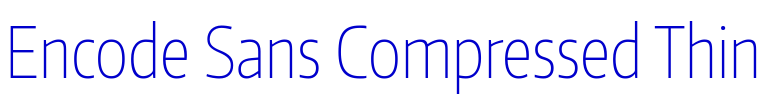 Encode Sans Compressed Thin 字体